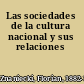 Las sociedades de la cultura nacional y sus relaciones