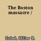 The Boston massacre /