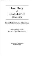 Isaac Harby of Charleston, 1788-1828 : Jewish reformer and intellectual /