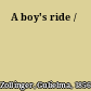 A boy's ride /