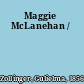 Maggie McLanehan /