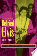 Refried Elvis : the rise of the Mexican counterculture /