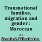 Transnational families, migration and gender : Moroccan and Filipino women in Bologna and Barcelona /