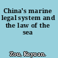 China's marine legal system and the law of the sea