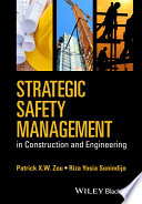 Strategic safety management in construction and engineering /
