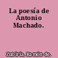 La poesía de Antonio Machado.