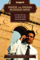 Inside the Indian business mind : a tactical guide for managers /