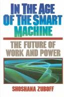 In the age of the smart machine : the future of work and power /