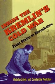 Inside the Kremlin's cold war : from Stalin to Khrushchev /