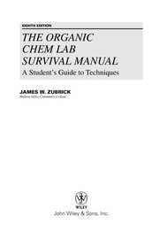 The organic chem lab survival manual : a student's guide to techniques /