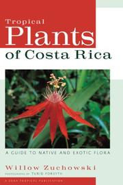 Tropical plants of Costa Rica : a guide to native and exotic flora /
