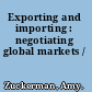 Exporting and importing : negotiating global markets /