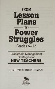 From lesson plans to power struggles, grades 6-12 : classroom management strategies for new teachers /