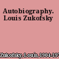 Autobiography.  Louis Zukofsky