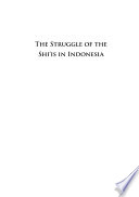 The struggle of the Shi'is in Indonesia /