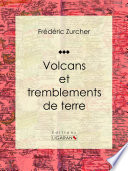 Volcans et tremblements de terre /