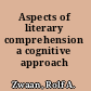 Aspects of literary comprehension a cognitive approach /