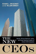 The new CEOs : women, African American, Latino and Asian American leaders of Fortune 500 companies /