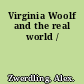 Virginia Woolf and the real world /