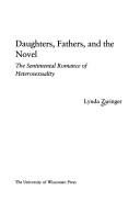 Daughters, fathers, and the novel : the sentimental romance of heterosexuality /