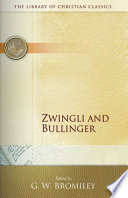 Zwingli and Bullinger : selected translations with introductions and notes /