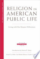 Religion in American public life : living with our deepest differences /