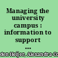 Managing the university campus : information to support real estate decisions /