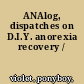 ANAlog, dispatches on D.I.Y. anorexia recovery /