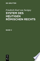 System des Heutigen Römischen Rechts /